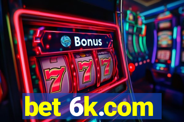 bet 6k.com